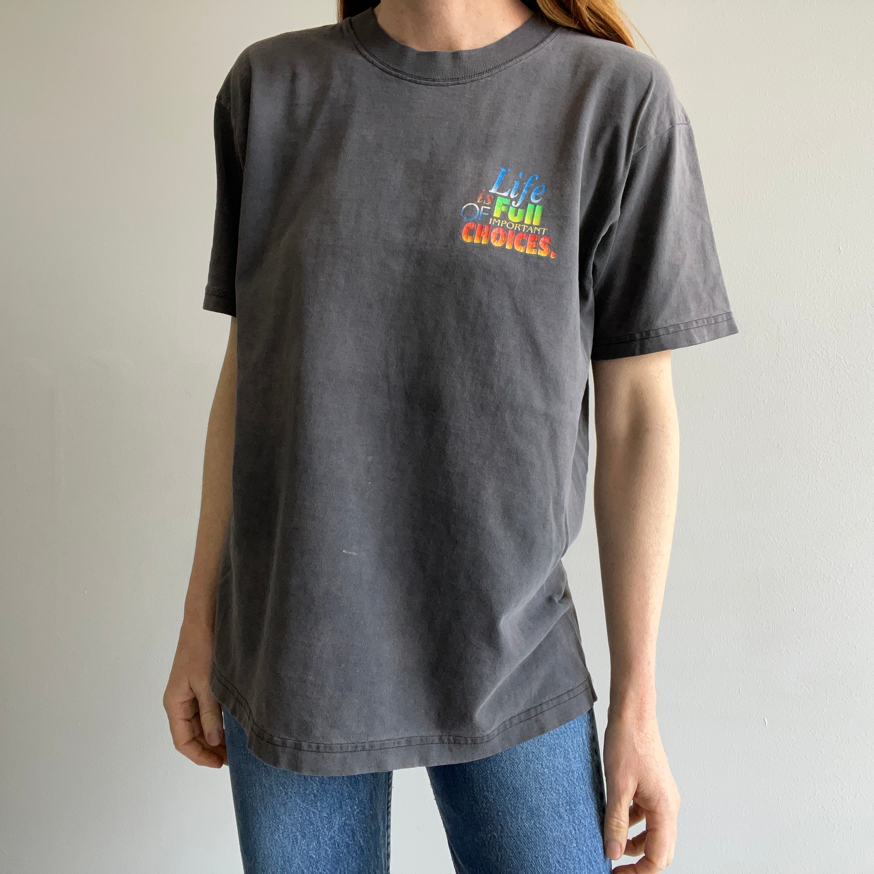 1997 Life Is Full Of Important Choices Faded and Stained T-Shirt