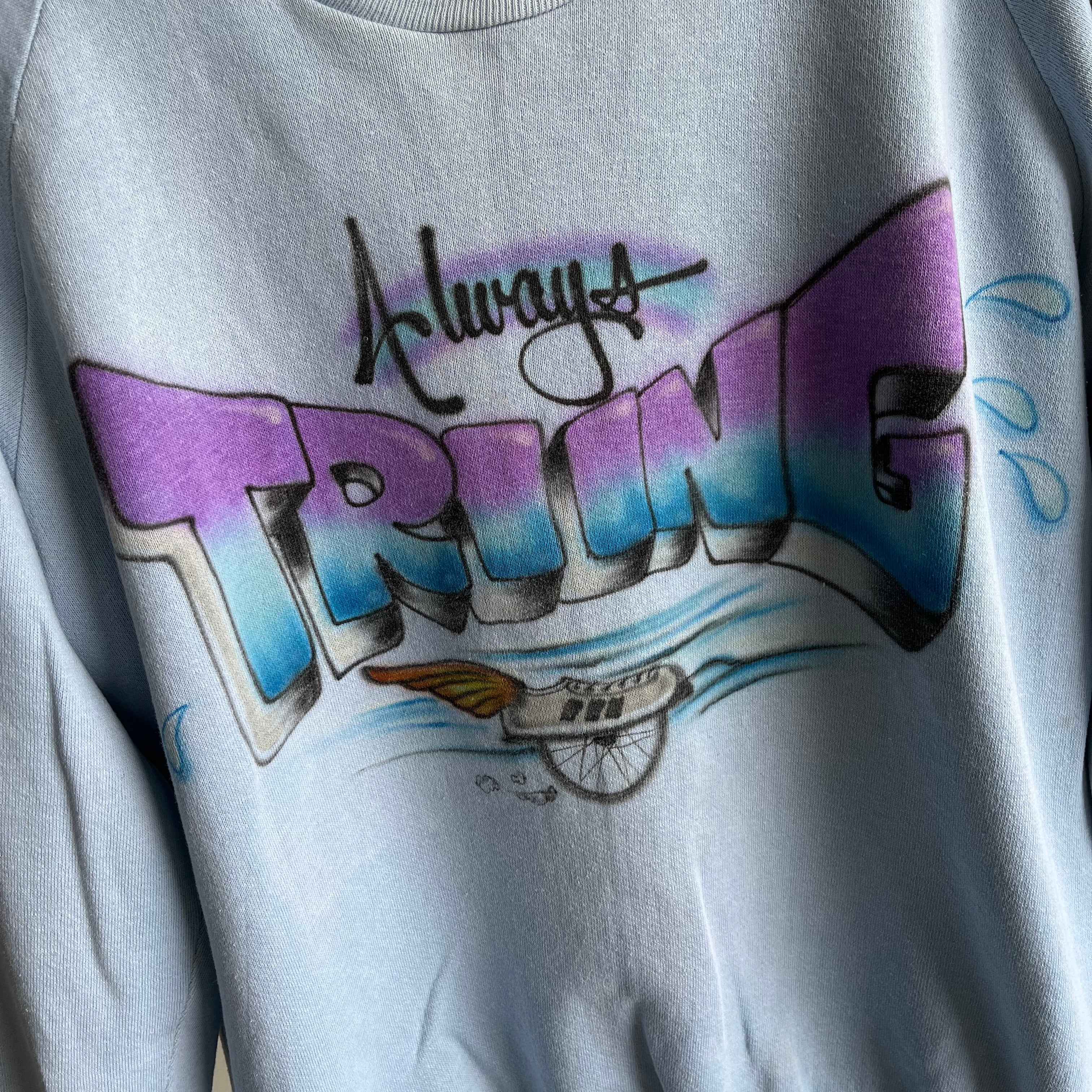 1980s Always Trying DIY Airbrush Sweatshirt